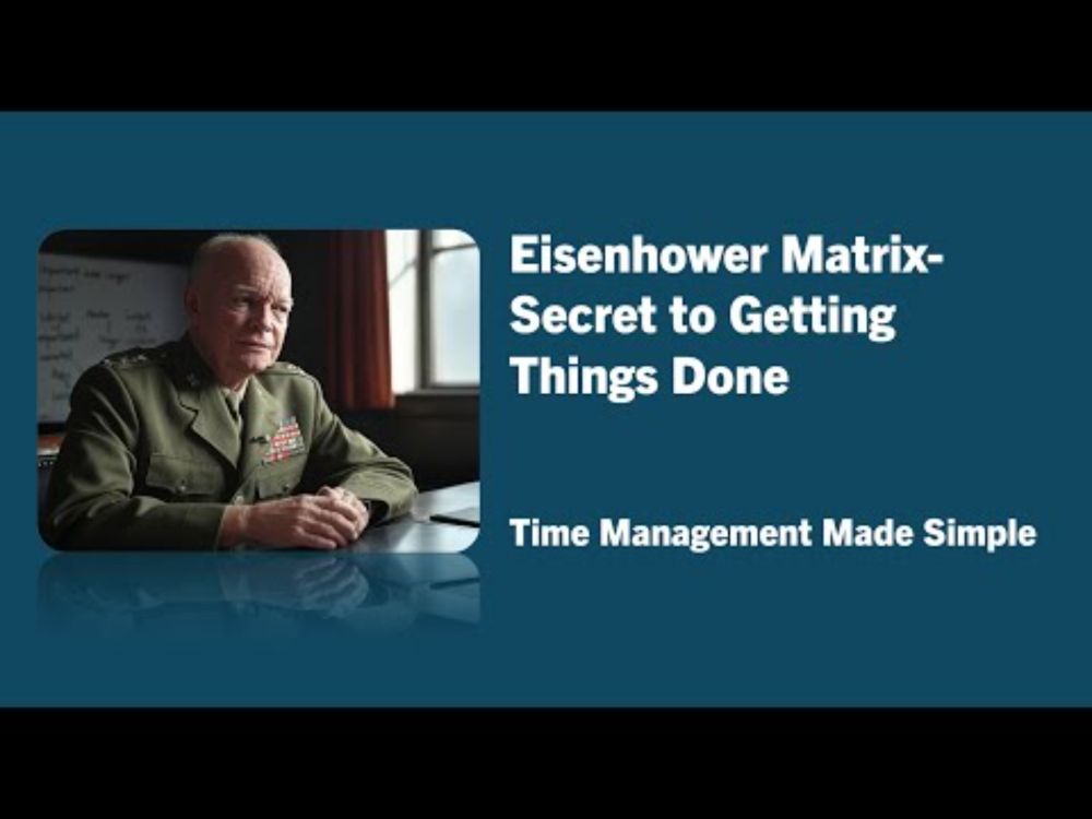 Eisenhower Matrix - Secret to Getting Things Done