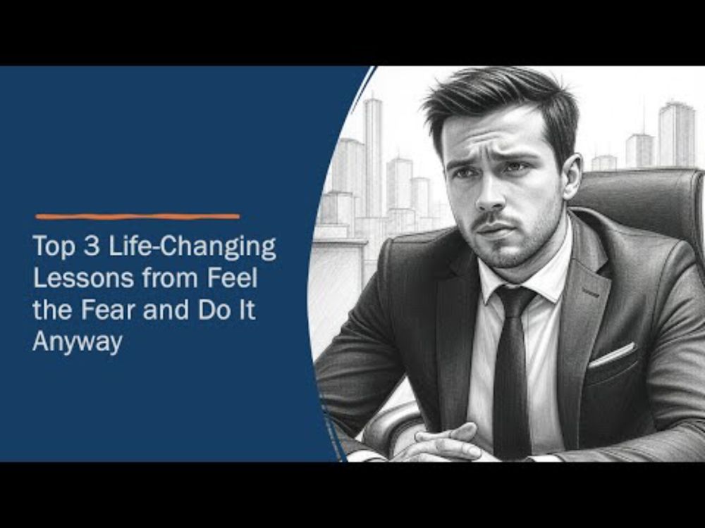 Top 3 Life Changing Lessons from Feel the Fear and Do It Anyway