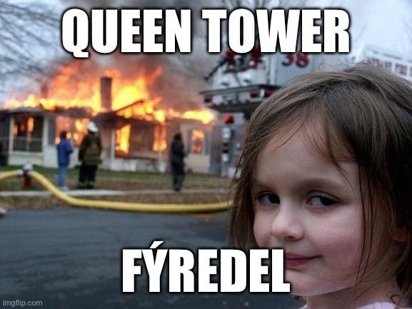 disaster girl meme

the wyrm fýredel watching the queen tower burn 