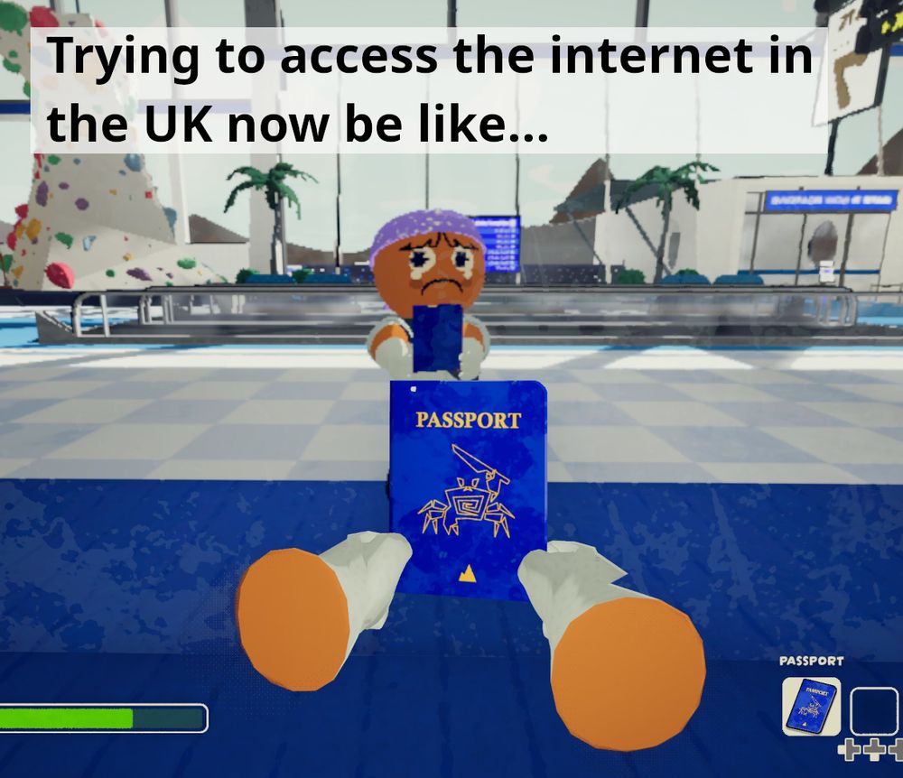 An original GamingOnLinux meme about the UK's Online Safety Act.

A screenshot of the game PEAK, with the character holding a Passport looking sad in the mirror. 