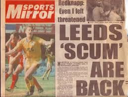 Leeds 'Scum' Are Back newspaper headline