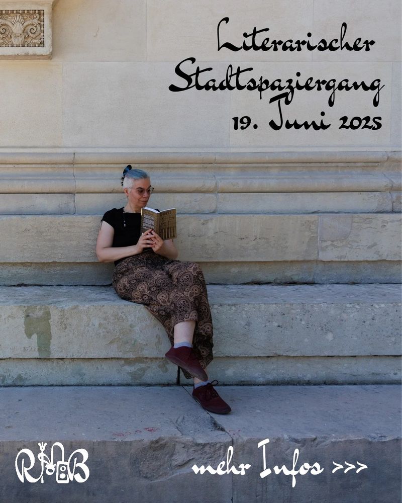 Roxane sitzt mit einem Buch lesend auf Steinstufen.
Dazu der Text: Literarischer Stadtspaziergang 19. Juni 2025