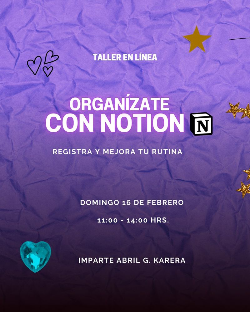 Taller en línea. Organízate con la aplicación Notion. Registra y mejora tu rutina. Domingo 16 de febrero. De 11 a 14 horas. Imparte Abril G Karera.