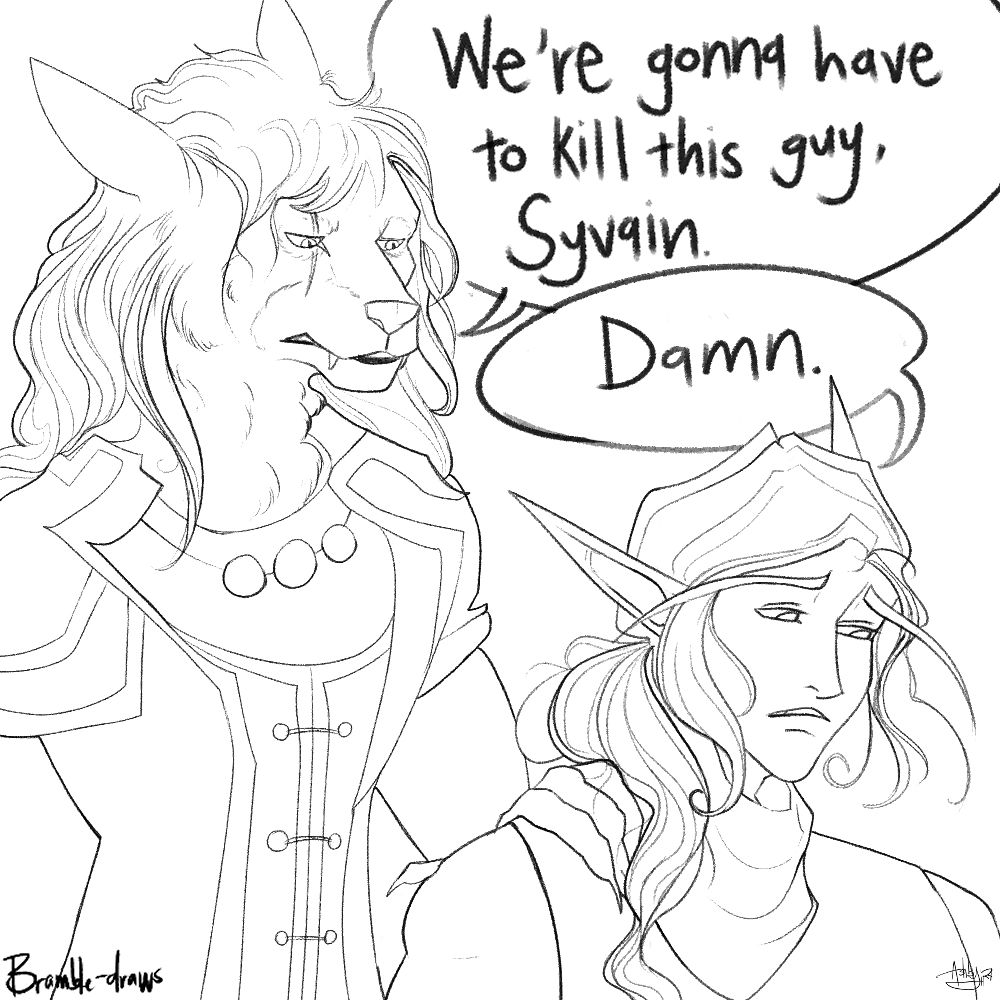 A worgen, Terriva Skysinger, and a ren'dorei, Syvain Skysinger. Based off the Steven Universe "We're gonna have to kill this guy, Steven" meme. Art by Bramble-draws on twitter!