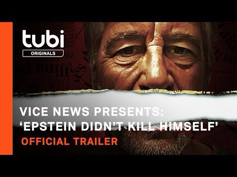 Vice News Presents: ‘Epstein Didn’t Kill Himself’ | Official Trailer | A Tubi Original