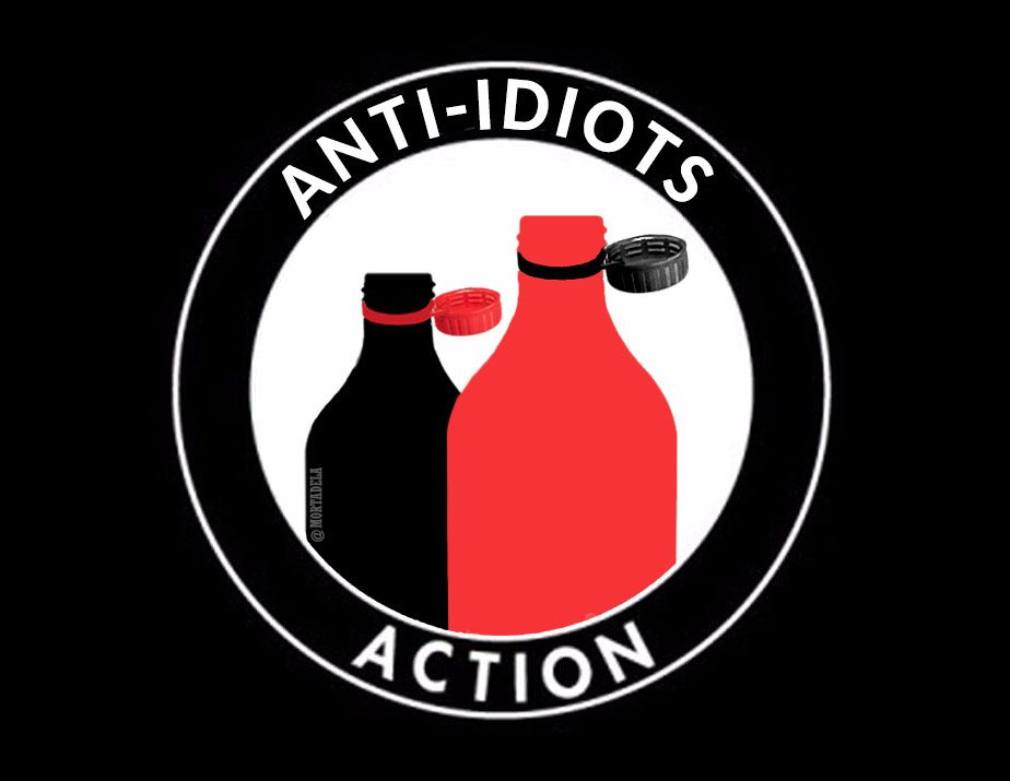 Edición del famoso cartel de acción antifascista con el texto: Anti-idiots action y dos botellas de color rojo y negro con un tapón pegado.