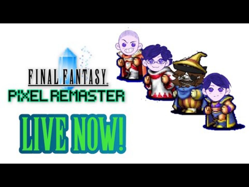 LIVE NOW: "FF1 Pixel Remaster FINALE?!" | Livestream