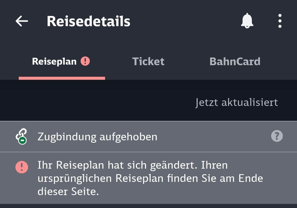 Meldung in der Bahn App "Zugbindung aufgehoben - Ihr Reiseplan hat sich geändert"