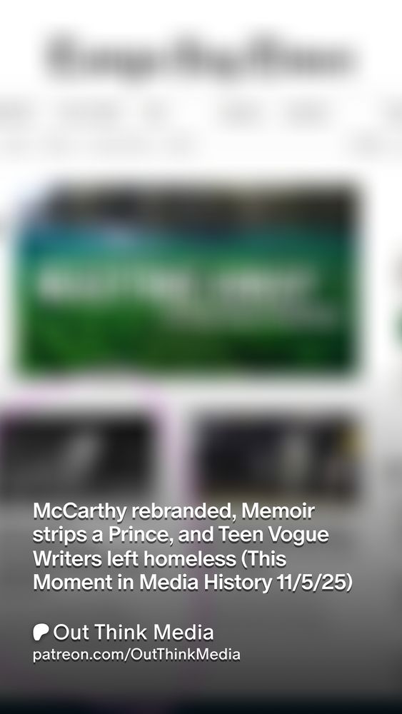 McCarthy rebranded, Memoir strips a Prince, and Teen Vogue Writers left homeless (This Moment in Media History 11/5/25)