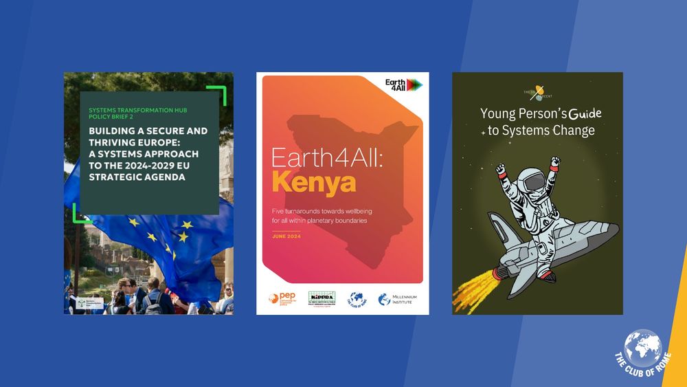 A blue gradient background with The Club of Rome logo. In the foreground, the covers of three documents: 'Building a secure and thriving Europe' – a policy brief from the Systems Transformation Hub, Earth4All country reports on Austria, Germany and Kenya as well as 'The Young Person’s Guide to Systems Change' from The 50 Percent