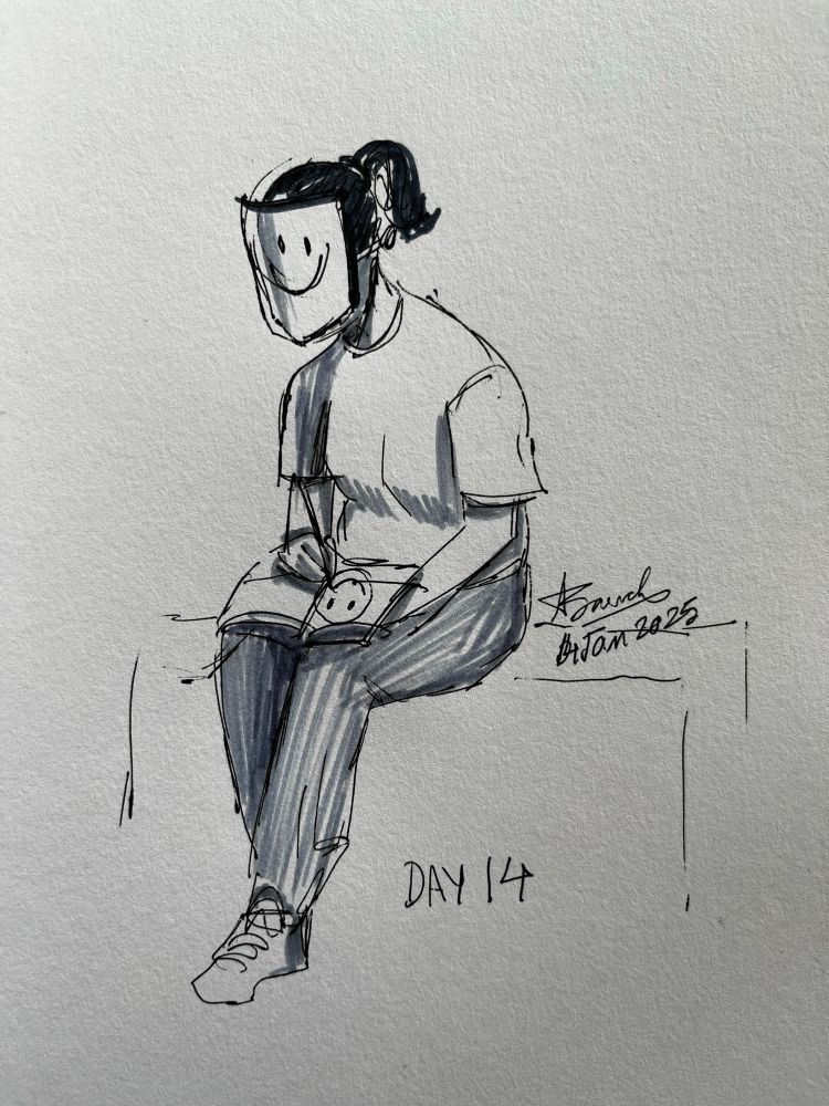 Loose pen and grey marker sketch of a woman in a pony tail with her face covered by a smiley mask. She’s sitting and is drawing a smiley face in a sketchbook on her lap. The text says ‘Day 14’