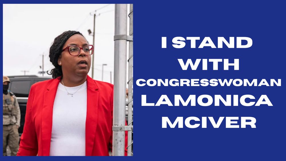 I stand with Congresswoman LaMonica McIver.