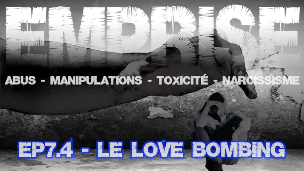 Le love bombing - EMPRISE EP7.4