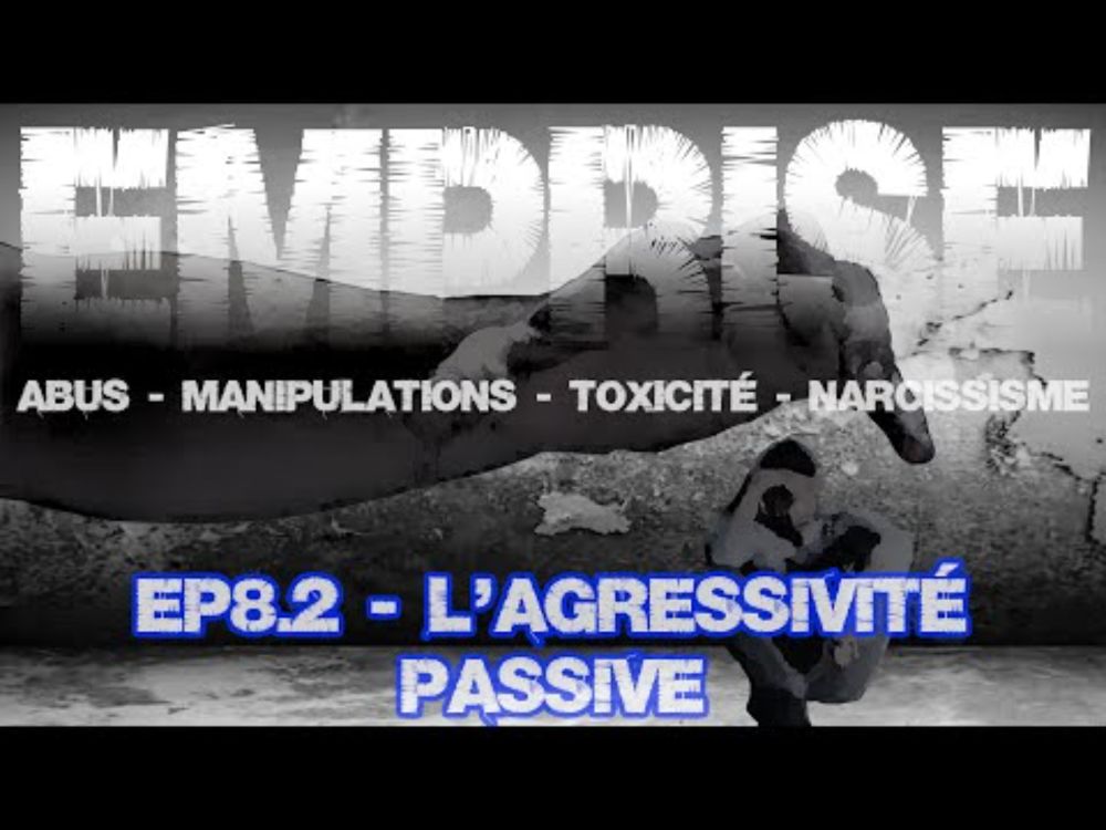 L'agressivité passive - EMPRISE EP8.2