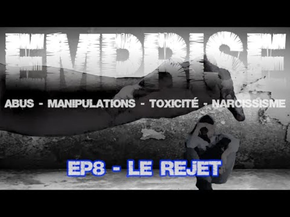 Le rejet - EMPRISE EP8