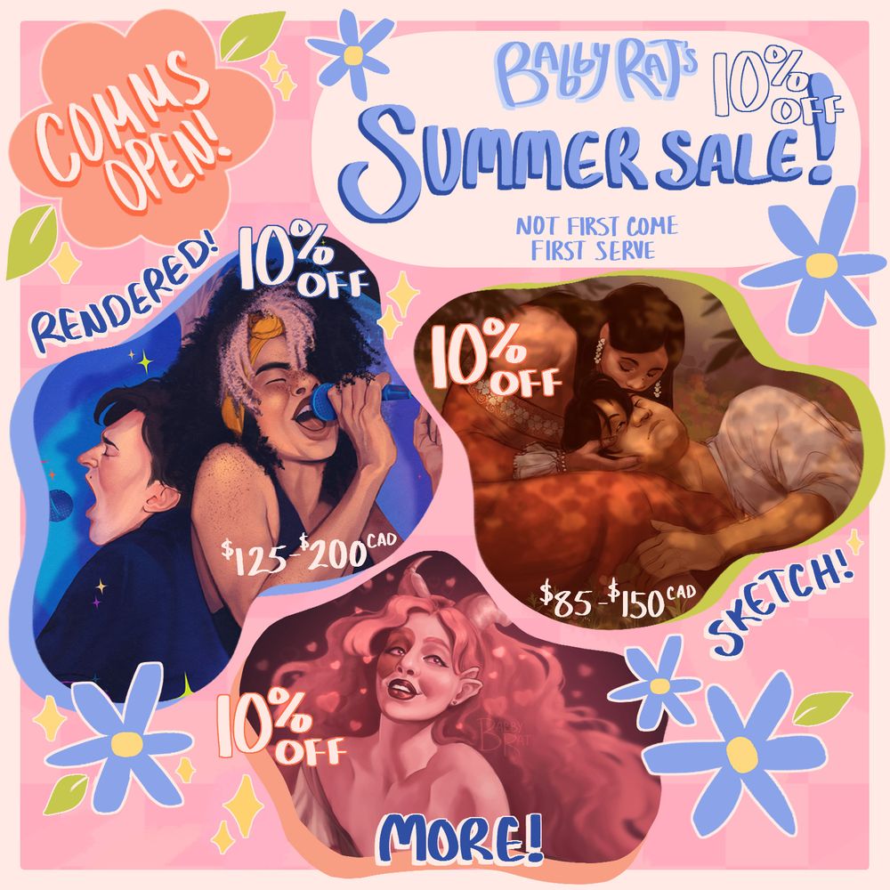 Comms Open! BabbyRat's Summer Sale! (10% off) Not first come first serve. 

Rendered! Showing a drawing of two people singing on a blue background. $125-$200 CAD

Sketch! Showing a drawing of a man laying his head in a woman's lap as she leans down to kiss the side of his face. $85-$150 CAD

More! Showing a drawn of a pink woman with horns smiling.