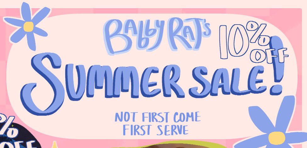 Oval on a pink background with blue flowers. The text reads (top to bottom): BabbyRat's Summer Sale! (10% off). Not first come first serve