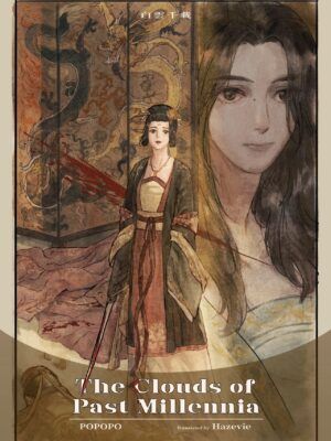 Cover of the baihe historical novel The Clouds of Past Millennia. It features a full-length portrait of the main character Wei Tai in traditional dress in the foreground, with a portrait of the other main character, Xu Jianyu, in the right background.