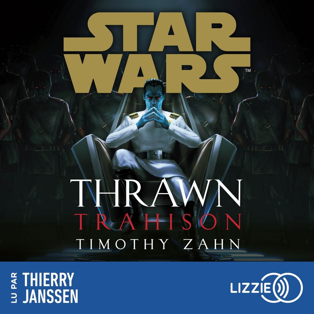 Couverture du livre audio Thrawn Trahison aux éditions Lizzie