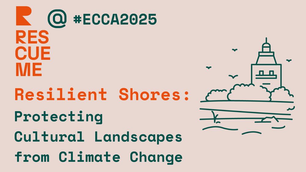 RescueME at ECCA 2025 will consist of a session called Resilient Shores: Protecting Cultural Landscapes from Climate Change