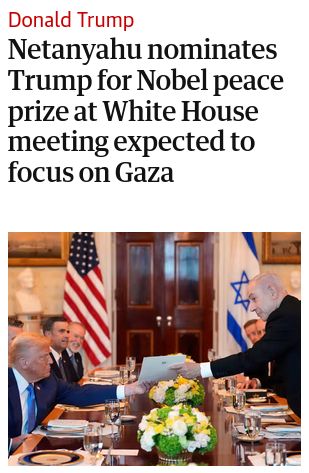 A screenshot of an article from The Guardian: “Netanyahu nominates Trump for Nobel peace prize at White House meeting”