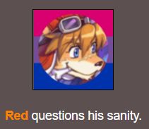 Red questions his sanity.
