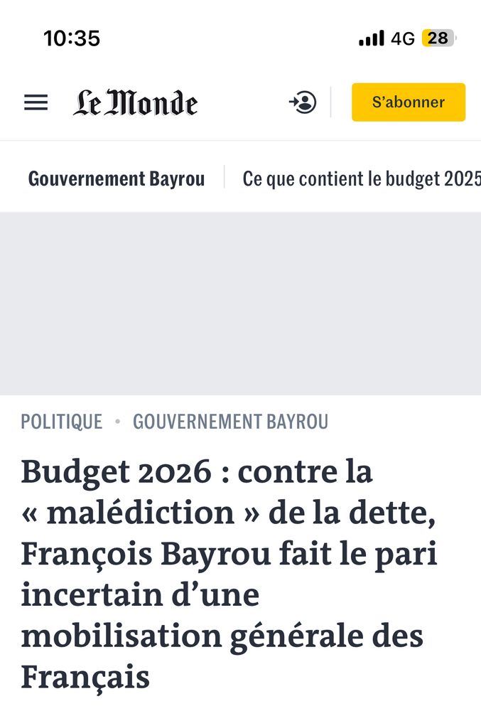 Une du Monde : Budget 2026 : contre la « malédiction » de la dette, François Bayrou fait le pari incertain d’une mobilisation générale des Français