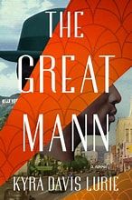 This is the book cover for The Great Mann by Kyra Davis Lurie, showing the book title and author's name. The foreground shows a Black man in profile wearing a fedora, whose face is partially obscured by a red cloth. In the background, we can see a 1940s Los Angeles city street.