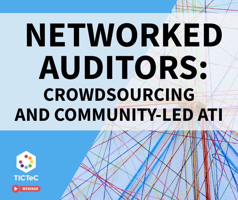Text: Networked auditors: crowdsourcing and communityled ATI
TICTeC webinar

Image: a network of coloured threads.
