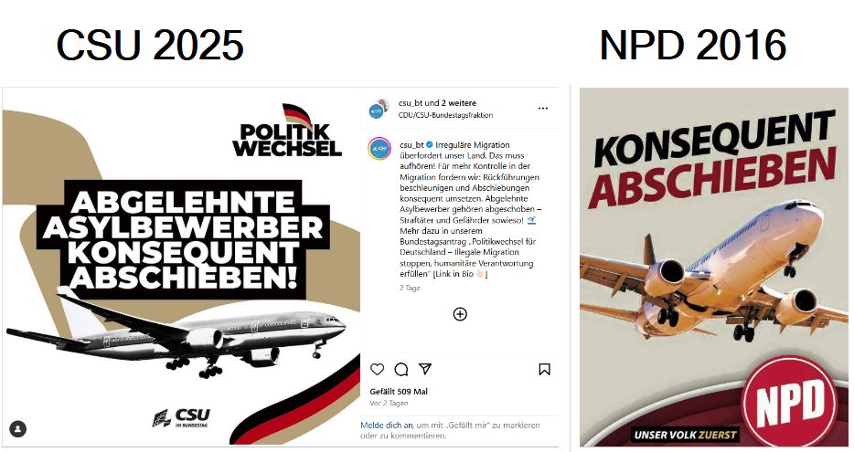 Zwei Wahlplakate: 
- links: CSU-Plakat von 2025 mit dem Slogan "Abgelehnte Asylbewerber konsequent abschieben!" - im Hintergrund ein schwebendes Flugzeug.
- rechts: NPD-Plakat von 2015 mit dem Slogan "Konsequent abschieben" - im Hintergrund ein schwebendes Flugzeug.
