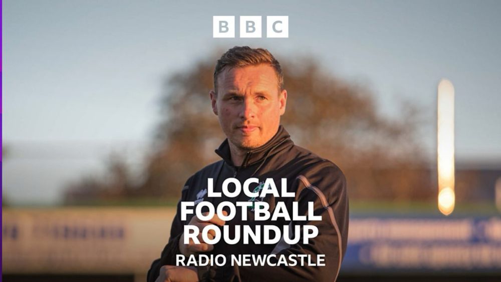 Total Sport - North East Sport: Post-match - Local Football Roundup 28th September 2024 - BBC Sounds