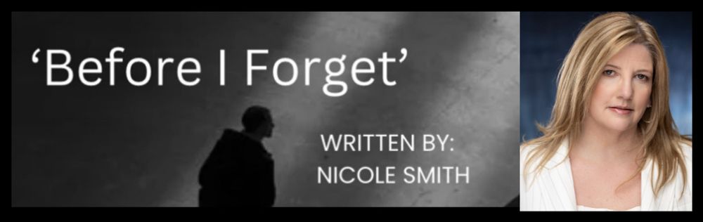 Before I Forget, written by Nicole Smith.