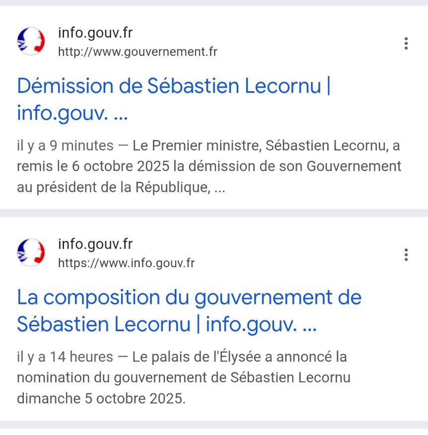 Capture des résultats Google pour lecornu,avec 2 fois le site de l'état info gouv
- Démission de Sebastian Lecornu - Il ya 9min
- La composition du gouvernement de Sébastien de Lecornu - il y a 14h
