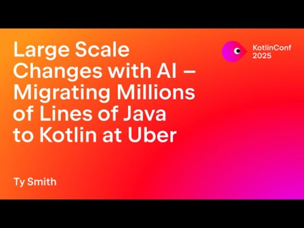 Large Scale Changes with AI – Migrating millions of lines of Java to Kotlin at Uber | Ty Smith