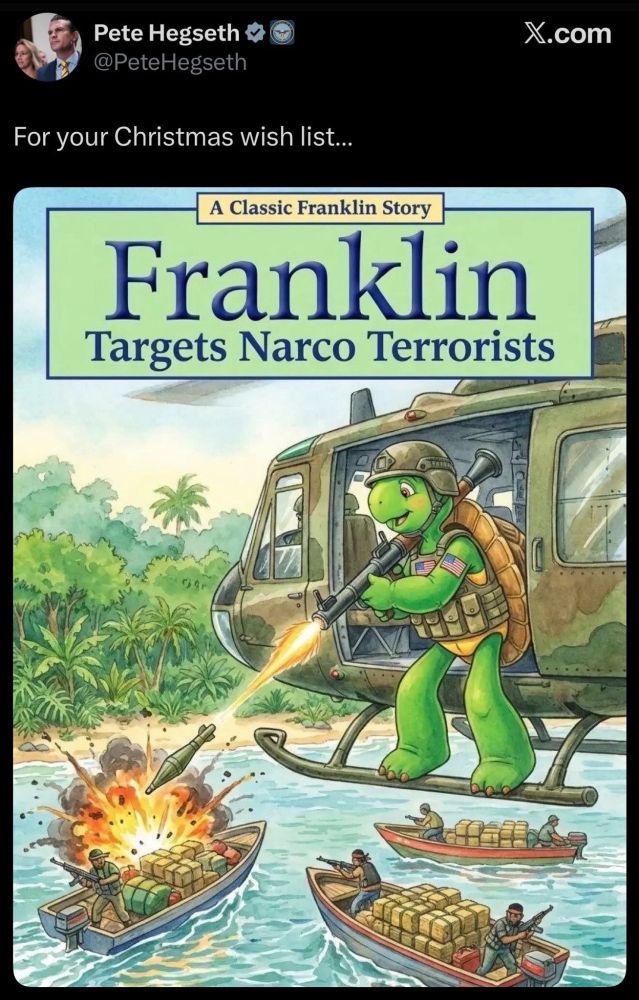 Pete Hegseth
@PeteHegseth

X.com

For your Christmas wish list...

A Classic Franklin Story

Franklin
Targets Narco Terrorists

