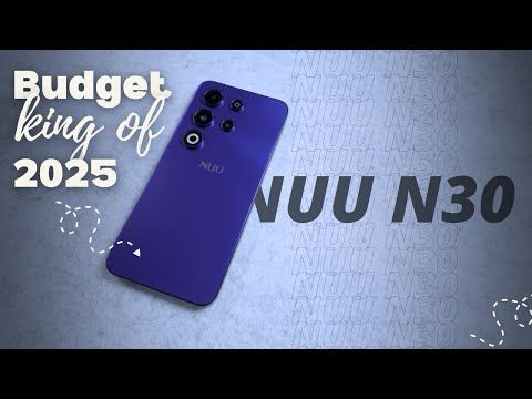 The NUU N30 smartphone: an amazing value in 2025