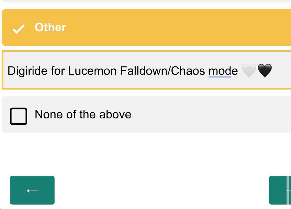 Manual survey response: “Other - Digiride for Lucemon Falldown/Chaos mode 🤍🖤”