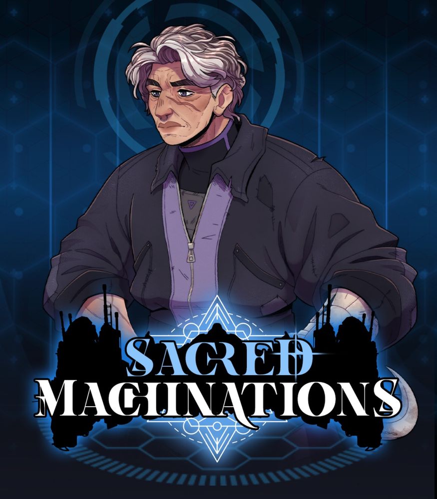A promo graphic for Sacred Machinations, featuring a digital illustration of Sirin Wolfe, an older white person with wrinkled and scarred skin, short greying hair, and a purple, grey, and black mech suit and jacket. A blue and white logo reads: "Sacred Machinations" in flowing, magical font. There are dark blue mechanical decorations in the background.