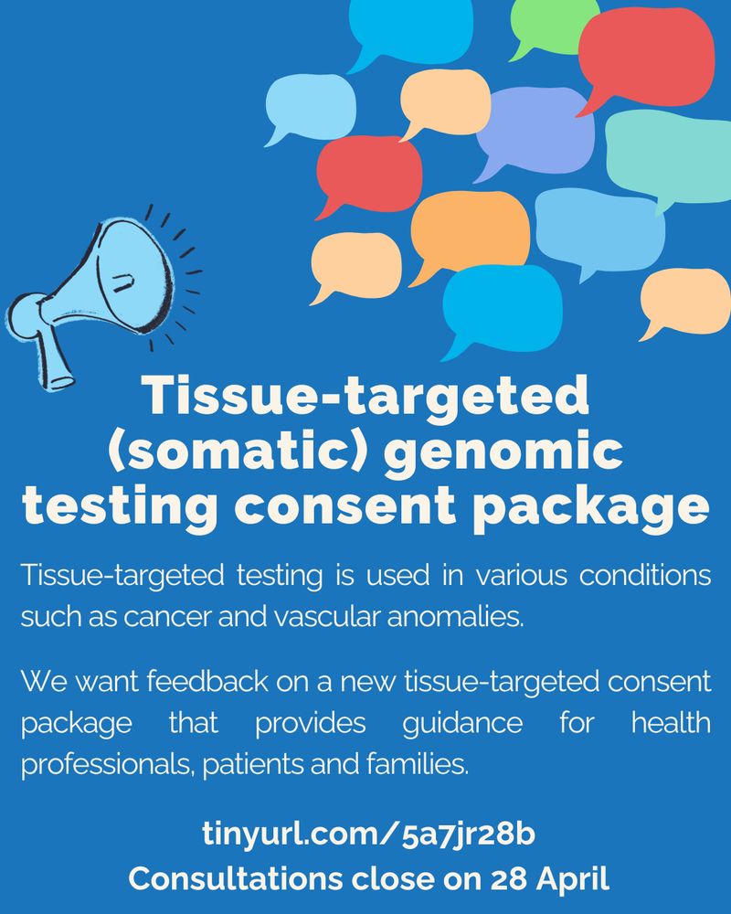 Graphic of megaphone and speech bubbles with text underneath. 
Text calls for feedback on a new tissue-targeted consent package that provides guidance for health professionals, patients and families.
https://www.tinyurl.com/5a7jr28b
Consultations close on 28 April.