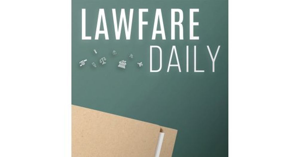 Lawfare Daily: Lies and Rumors After Hurricanes Helene and Milton | The Lawfare Podcast