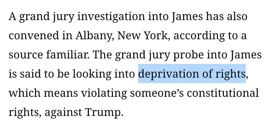 A grand jury investigation into James has also convened in Albany, New York, according to a source familiar. The grand jury probe into James is said to be looking into deprivation of rights, which means violating someone’s constitutional rights, against Trump.