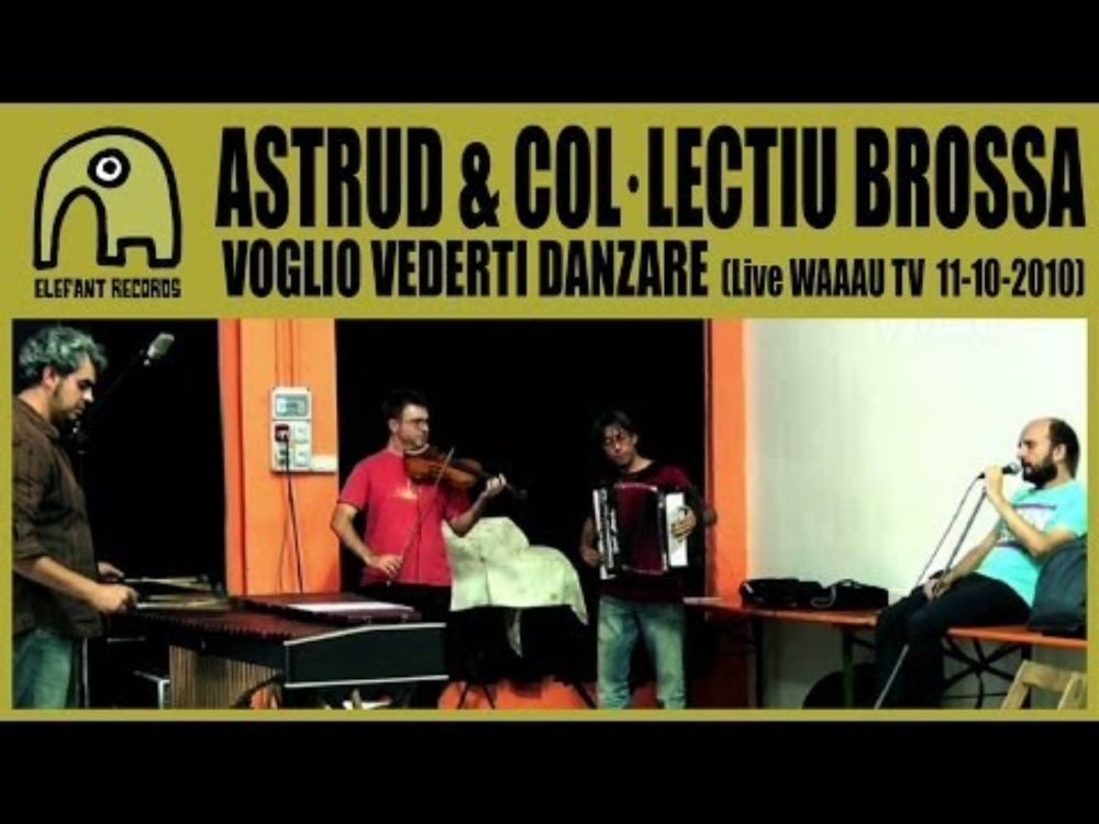 ASTRUD & COL·LECTIU BROSSA - Voglio Vederti Danzare [Live Waaau TV | 11-10-2010]