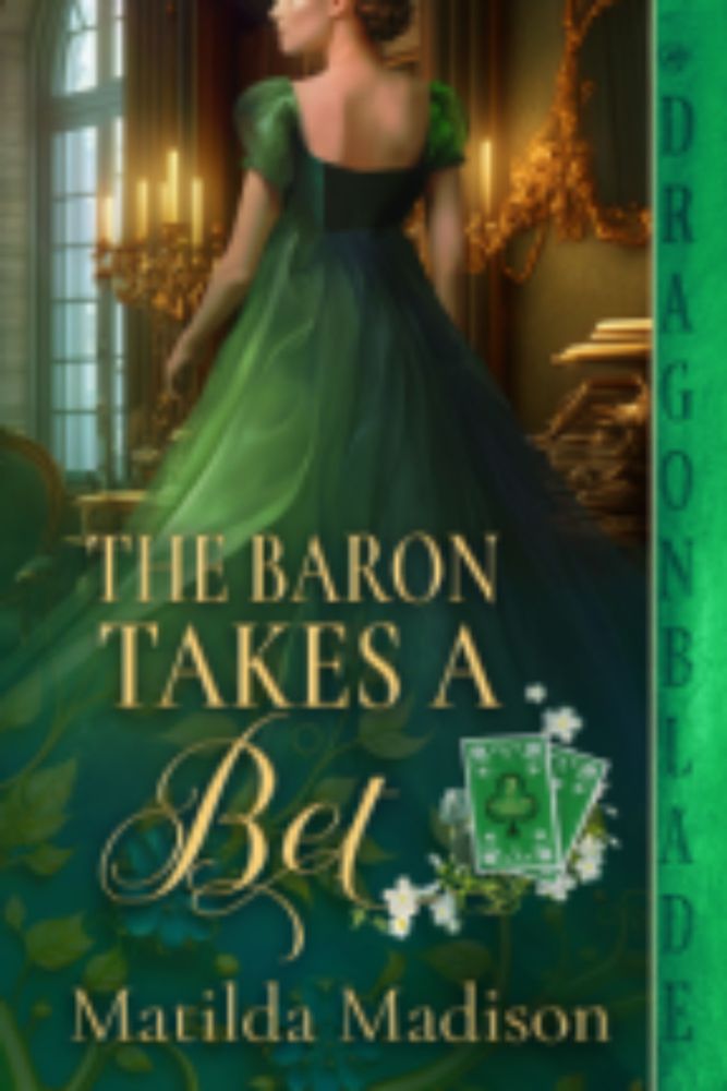 The Baron Takes a Bet, by Matilda Madison