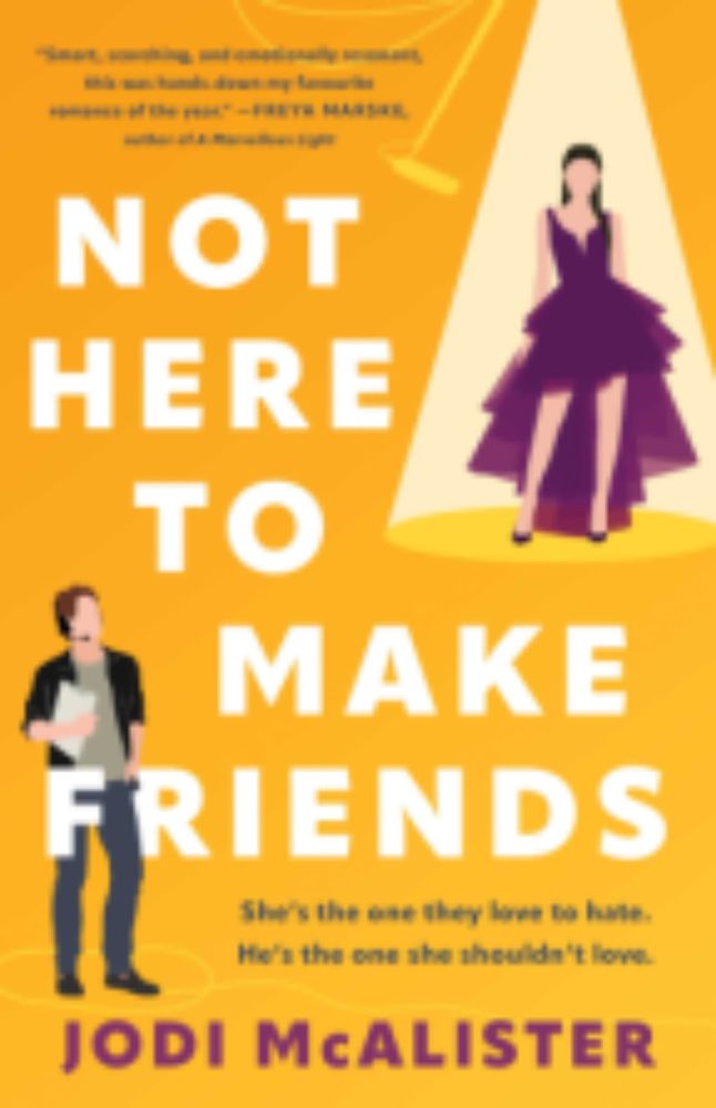 Not Here to Make Friends, by Jodi McAlister