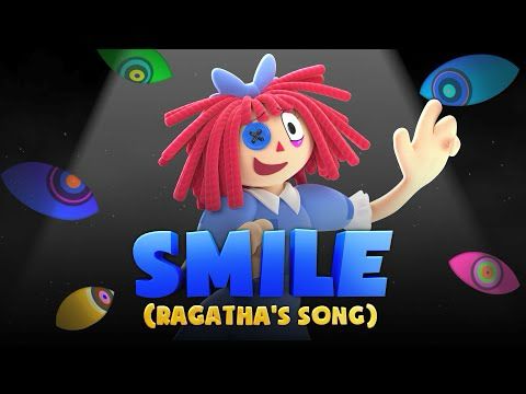 SMILE (Ragatha's Song) Feat. Amanda Hufford from The Amazing Digital Circus