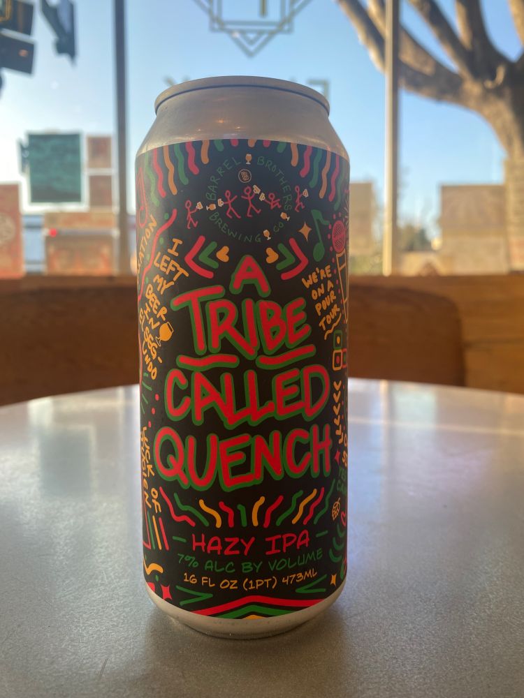 A Tribe Called Quench Hazy IPA from Barrel Brothers