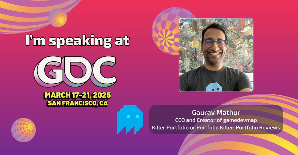 Game Developers Conference, March 17 - 21, 2025, "Game Career Seminar: Killer Portfolio or Portfolio Killer Part 2: Portfolio Reviews", Portfolio Review Panelist Gaurav Mathur, CEO and Creator of gamedevmap