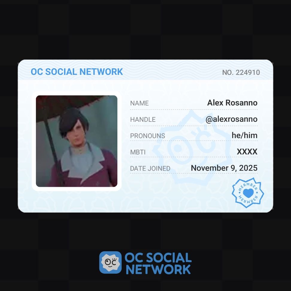 Image shows a profile card from OC Social Network, a website/mobile app for virtual characters, either canon or original.
The card header reads "OC Social Network" (in caps) on the left, and "No. 224910" on the right.
Below if base information of the profile on multiple lines, as follows: "Name: Alex Rosanno, Handle: @alexrosanno, Pronouns: he/him, MBTI: redacted (4 capitalized letters X), Date Joined: November 9, 2025". A stylized stamp with the curled label "Member" around it is located on the bottom right of the card.
The "OC Social Network" logo is located on the bottom center, below the profile card.