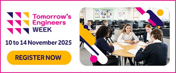 Tomorrow's Engineers Week 10 to 14 November 2025. Register now.