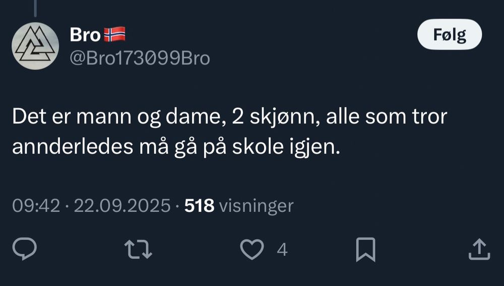 Fra X: Det er mann og dame, 2 skjønn, alle som tror noe annet må gå på skole igjen 